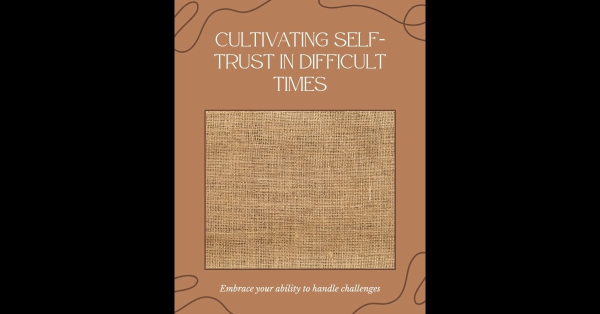 How to Rebuild Self-Trust After It’s Been Broken